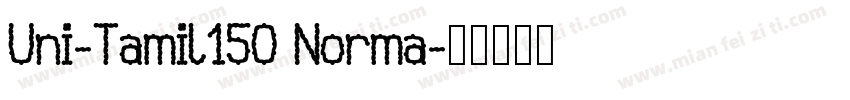 Uni-Tamil150 Norma字体转换